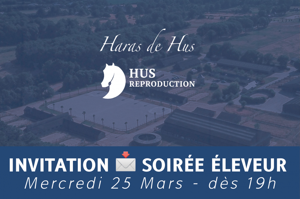 Soirée éleveurs au Haras de Hus - 25 MARS 2026